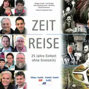 Zeitreise - 25 Jahre Einheit ohne Grenzen